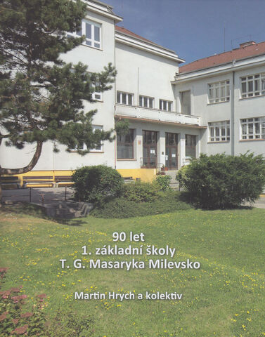 90 let 1. základní školy T. G. Masaryka Milevsko