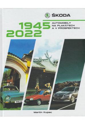 ŠKODA automobily na plakátech a v prospektech 1945 - 2022