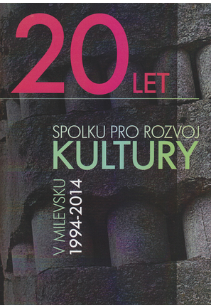 20 let Spolku pro rozvoj kultury v Milevsku