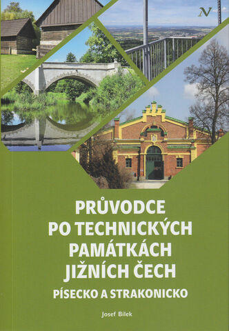 Průvodce po technických památkách jižních Čech - Písecko a Strakonicko